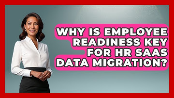 Why Is Employee Readiness Key For HR SaaS Data Migration? - Legal And HR SaaS Stack