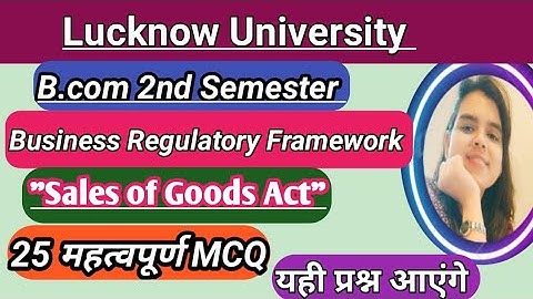 Lucknow University|Business Regulatory Framework|Sales of Goods Act|Important MCQ|B.com 2ndSemester