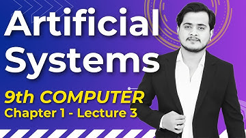 Artificial Systems | Types of Systems | 9th Class Computer | Ch 1 Lec 3