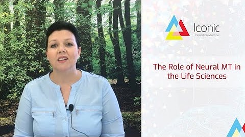 The Essential Guide to Neural MT #3: The role of Neural MT in the Life Sciences Sector
