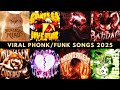 VIRAL PHONK/FUNK SONGS 2025