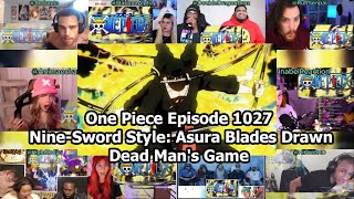 One Piece Episode 1027 | Nine-Sword Style: Asura Blades Drawn, Dead Man's Game | Reaction Mashup