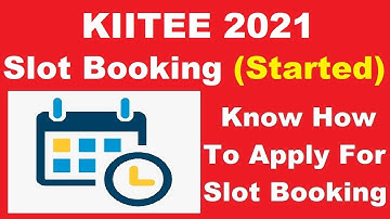 KIITEE 2021 Slot Booking Phase 4 (Started) - How To Apply For KIITEE 2021 Slot Boking