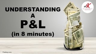 Understanding a P&L in 8 minutes (Income statement/profit & loss stmt)