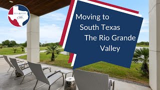 Moving to south Texas | The Rio Grande Valley