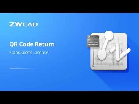 Stand-alone License: QR Code Return | ZWCAD Activation Tutorial