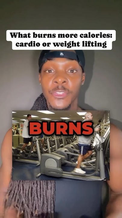 what-burns-more-calories-cardio-or-weight-lifting-fitness-weightloss