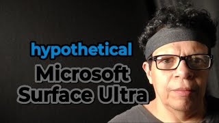 Hypothetically, Here's the breakdown of the new surface laptop ultra let's dive In...right now