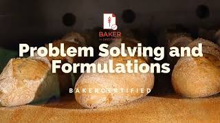 BAKERcertified Bread 10: Problem Solving and Formulations