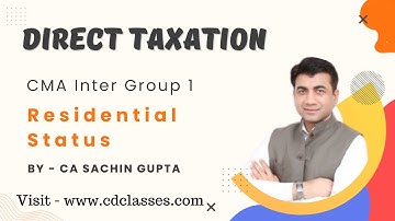 CMA Inter Group 1 || Direct Taxation || Residential status || CMA Exclusive Classes