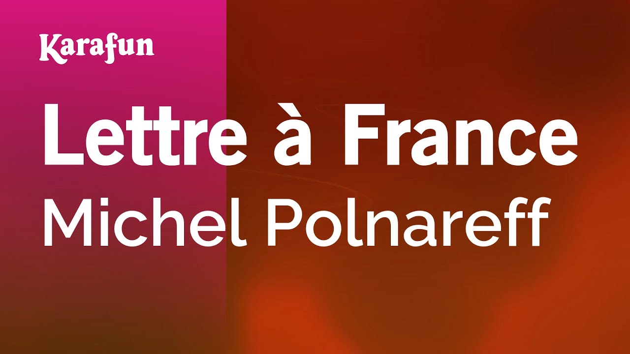 Lettre à France - Michel Polnareff | Karaoke Version | KaraFun