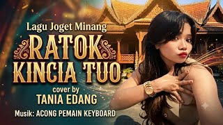 Dendang MINANG RATOK KINCIA TUO ' Tania Edang Cover