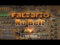 [NO TALK - CHILL MUSIC] Factorio No Belt Challenge #4