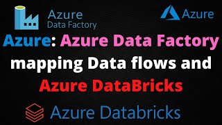Logic Implementation using Azure Data Factory mapping data flows and Azure DataBricks