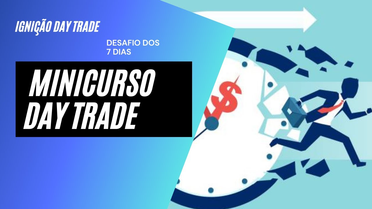 Aprenda como fazer Day Trade na Bolsa de Valores - Minicurso 100% ...