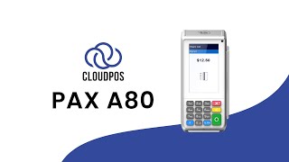 Why the Pax A80 Is the Smart Choice for Modern Payments