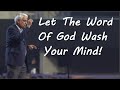Let The Word Of God Wash Your Mind! - Ravi Zacharias 2020