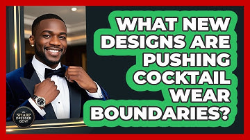 What New Designs Are Pushing Cocktail Wear Boundaries? - The Sharp Dressed Gent