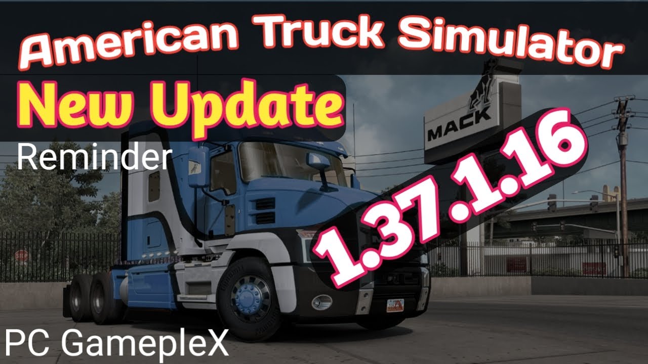 ATS New Update 1.37.1.16 - PC GamepleX - YouTube