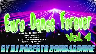 Euro Dance Forever Vol. 4 By DJ Roberto Bombaromne (P) 03 02 2024 WAV