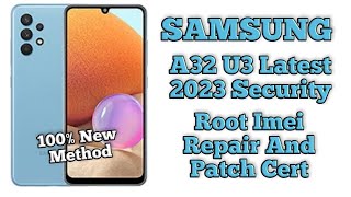 A32 (A325F) U3 IMEI REPAIR AND PATCH ANDRIOD 13 2023 | SAMUSNG A32  U3 REPAIR IMEI #Samsung