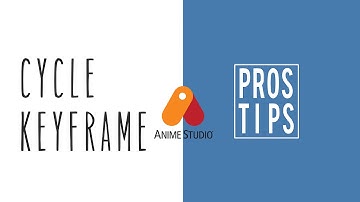 Pros Tip | Cycle Keyframe | Anime Studio Pro