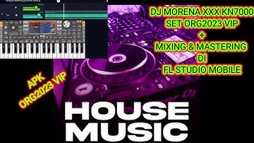 Dj Morena Xxx Kn7000||Set Kn7000 Terbaru Org2023 Vip + Mixing&Mastering Di Fl Studio