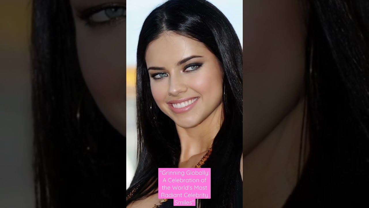 Grinning Globally: A Celebration of the World's Most Radiant Celebrity Smiles