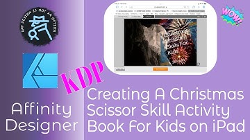 Creating A Christmas Scissor Skill Activity  Book For Kids In Affinity Designer on the iPad