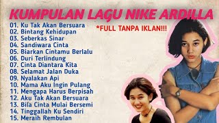 Kumpulan 15 Lagu Nike Ardilla Terbaik Sepanjang Masa | Lagu Lawas | Full Album Tanpa Iklan 🎧