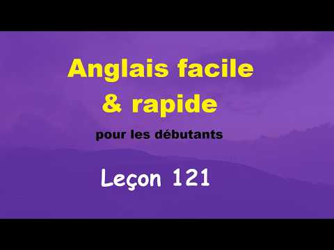 Anglais facile & rapide pour les débutants - Leçon 121