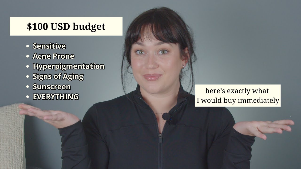 If I lost all my skincare, this is what I would buy with $100 USD budget as a cosmetic chemist