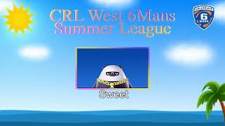 Playoffs Day 2 - CRL West 6mans 2025 Summer League