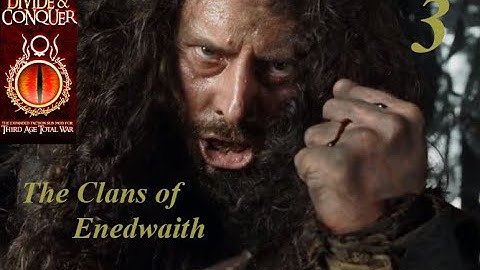 Divide and Conquer 4.5: The Clans of Enedwaith 3