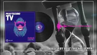 Killed By Bestfriend - Jenuh