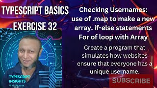 TypeScript basics Exercise 32: Checking Usernames:use of .map, if-else, and for of loop with Array