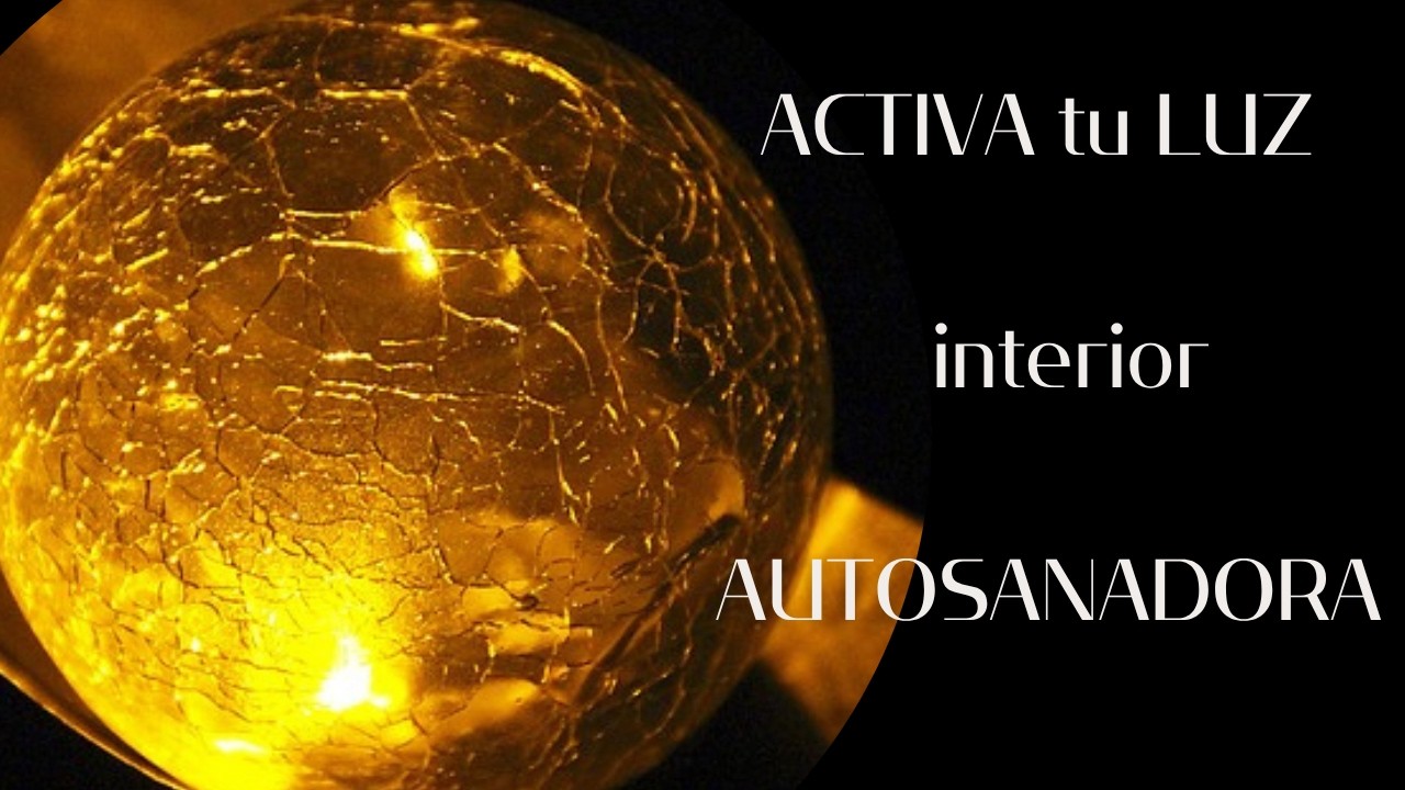 ACTIVA tu LUZ interior para SANAR - YouTube
