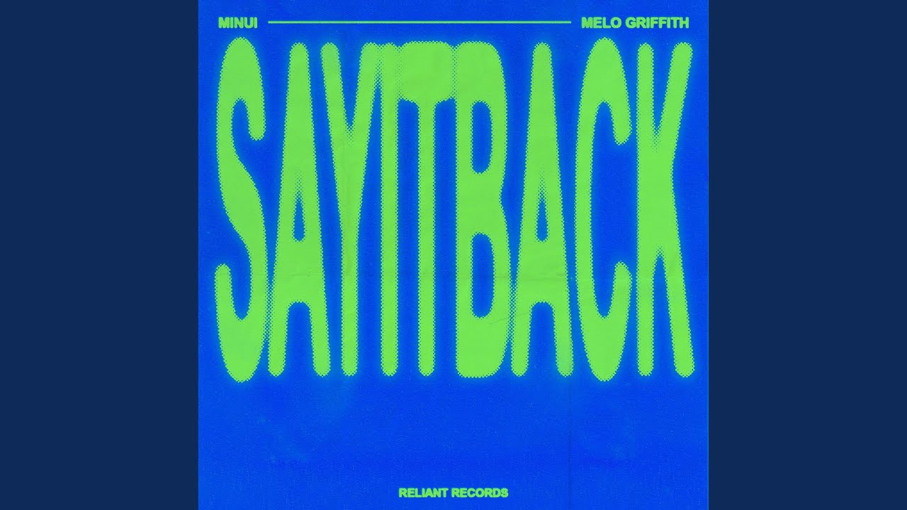 Watch SAY IT BACK (Extended Mix) on YouTube Watch SAY IT BACK (Extended Mix) on YouTube