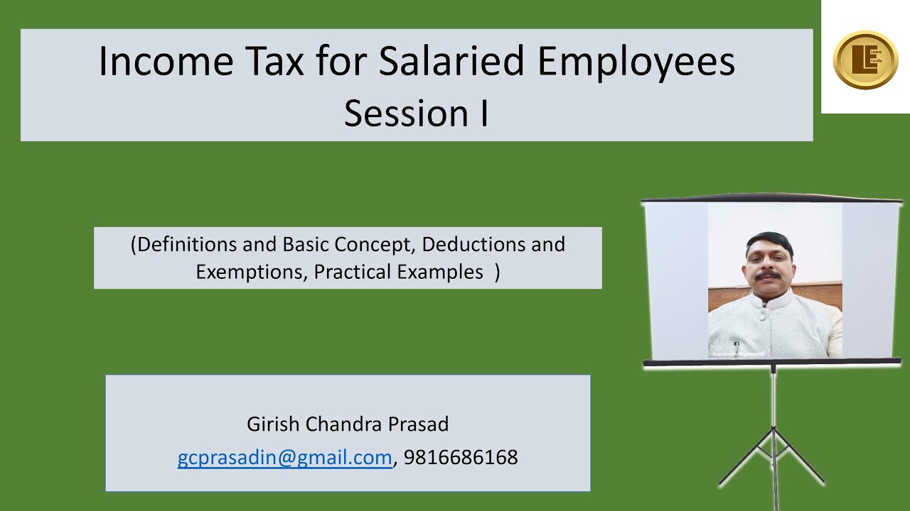 Income Tax Calculation for Salaried Employees by Girish C Prasad - YouTube