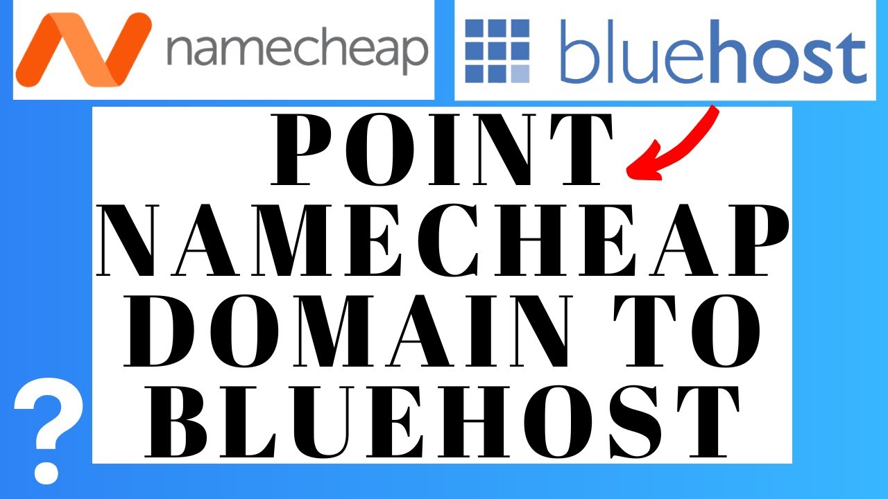 How to Point Namecheap Domain to Bluehost: Easy Guide