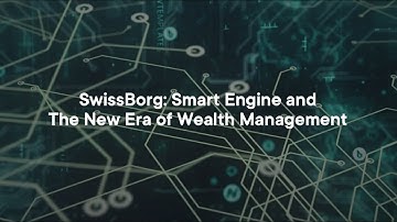 SwissBorg: Smart Engine & New Era of Wealth Management