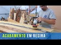 3 formas de dar acabamento em peças de madeira e #resina