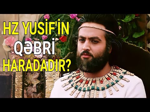 HZ YUSİF PEYĞƏMBƏRİN QƏBRİ HARADADIR? ALLAHIN PEYĞƏMBƏRİ VƏ MİSİRİN ƏZİZİ