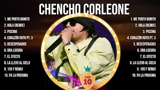 C.h.e.n.c.h.o. .C.o.r.l.e.o.n.e. Greatest Hits ~ Top 100 Artists To Listen in 2024