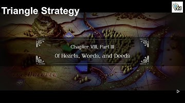 Triangle Strategy - Chapter 8 Part 3, Of Hearts, Words, And Deeds