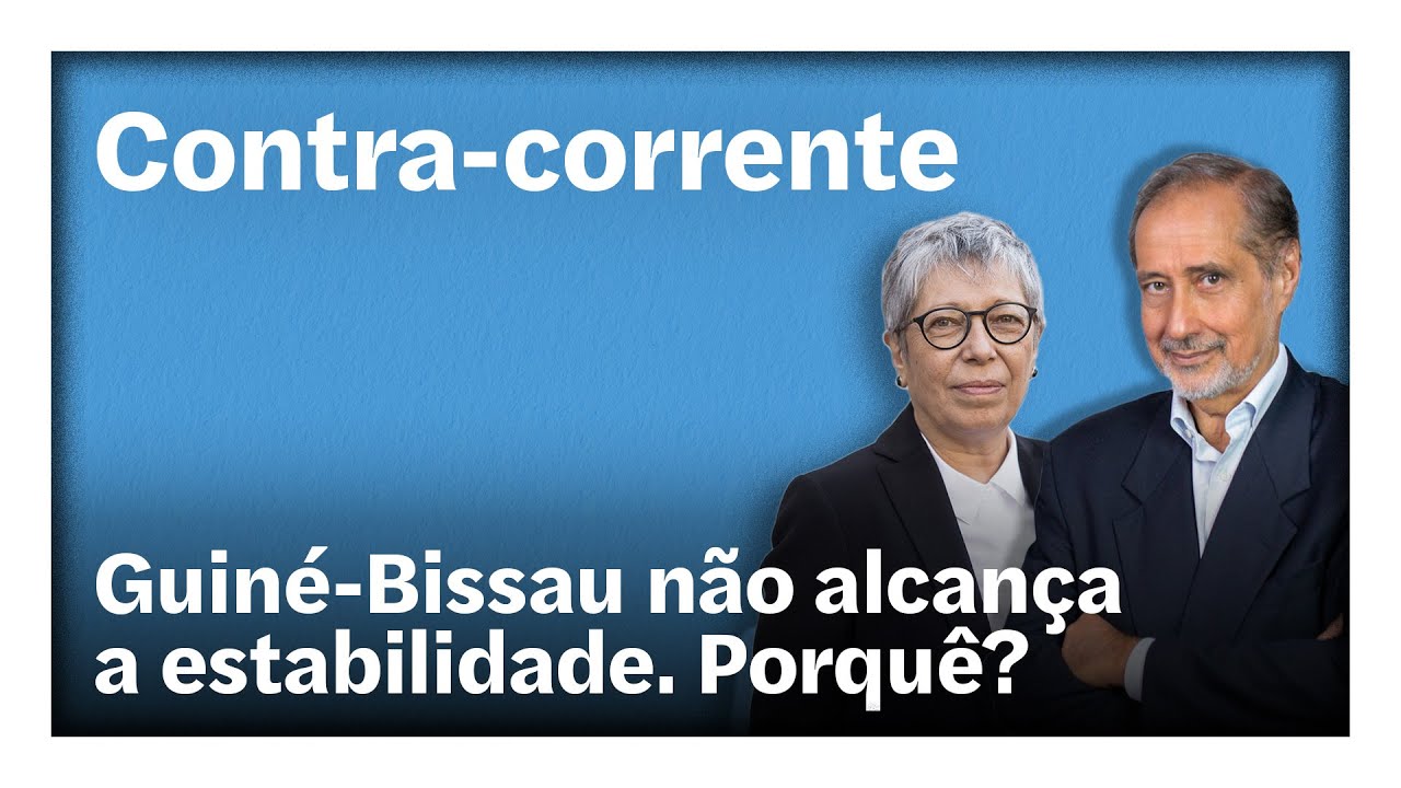 Guiné-Bissau não alcança a estabilidade. Porquê? | Contra-Corrente em direto