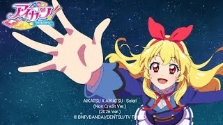 AIKATSU! Idol Academy - AIKATSU! X AIKATSU! - Soleil OP (Non Credit Ver.) (2026 Ver.)