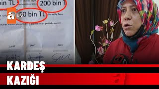Kardeşinden ev aldı, kandırıldı - atv Haber 31 Aralık 2021