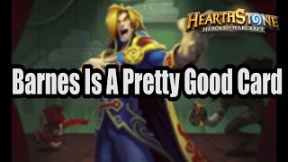 [ Hearthstone ] Barnes is a pretty good card !