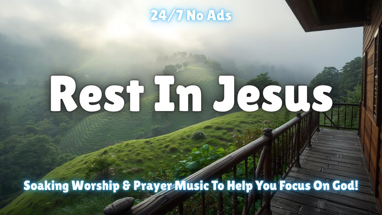 Rest In Jesus | Soaking Worship & Prayer Instrumental | No Ads | Peaceful Music for Time in God